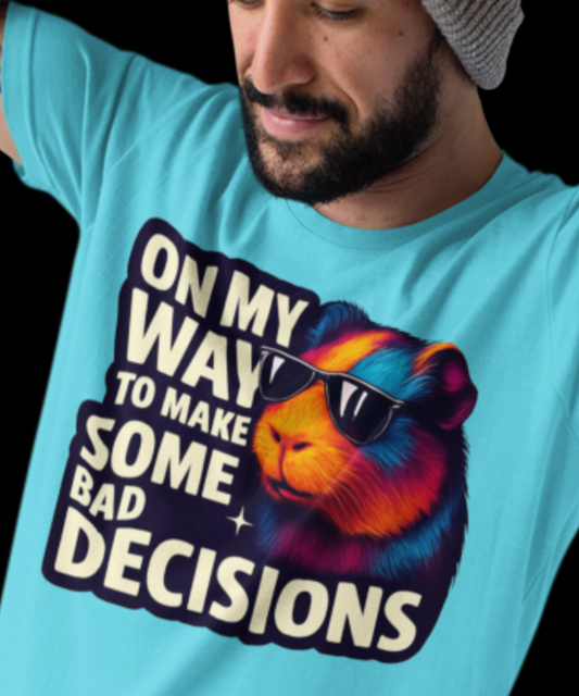 Great gift for Hamster lovers. Humorous Colorful Hamster T-Shirt – 'On My Way to Make Some Bad Decisions'