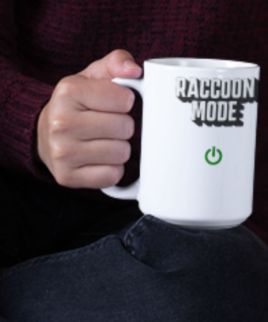 Raccoon Mode On Button Funny Mug Funny Great Gift White 15oz Ceramic Mug