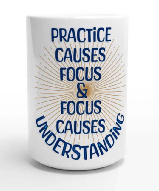 Navy Lettering with Gold Accents. Practice Causes Focus & Focus Causes Understanding Positive Vibes Great Gift for Teachers. White 15oz Ceramic Mug